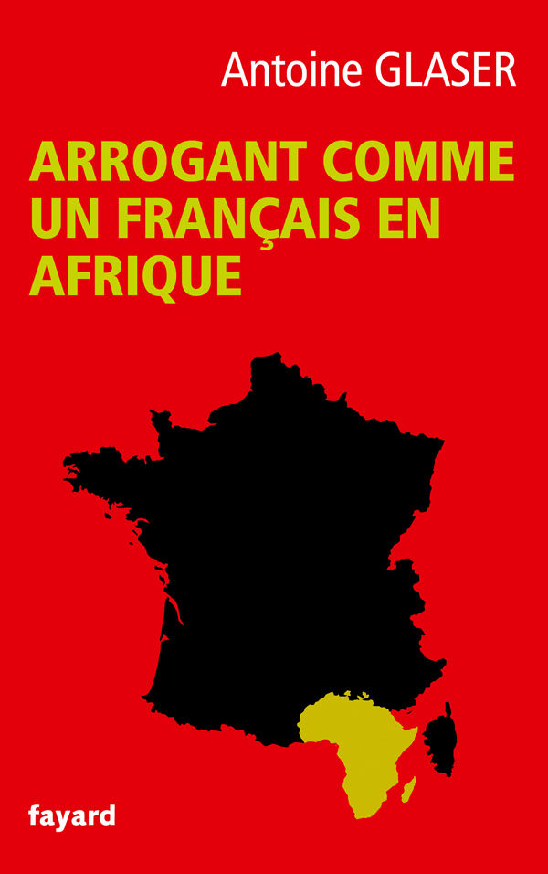 Arrogant comme un français en Afrique (Documents)