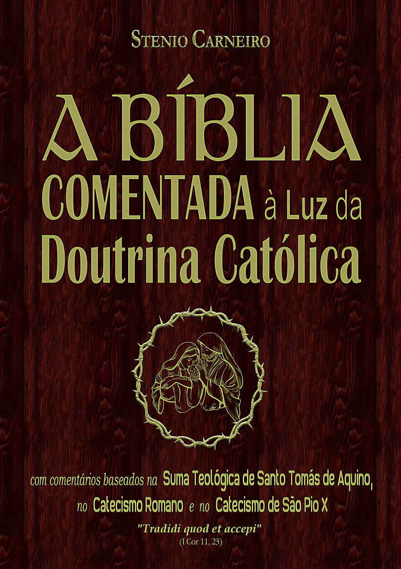 A Bíblia Comentada à Luz da Doutrina Católica