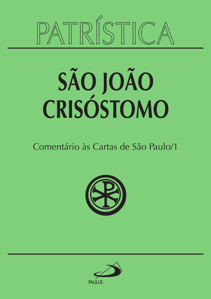 Patrística - Comentário às cartas de São Paulo - Vol. 27/1