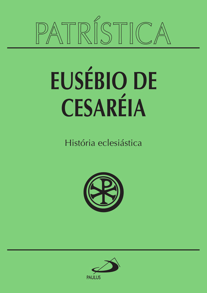 Patrística - História Eclesiástica - Vol. 15