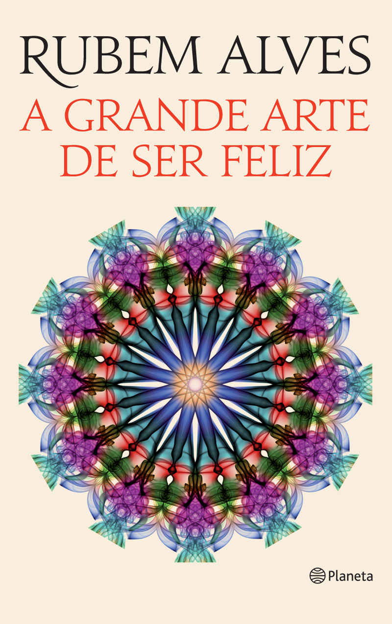 A grande arte de ser feliz