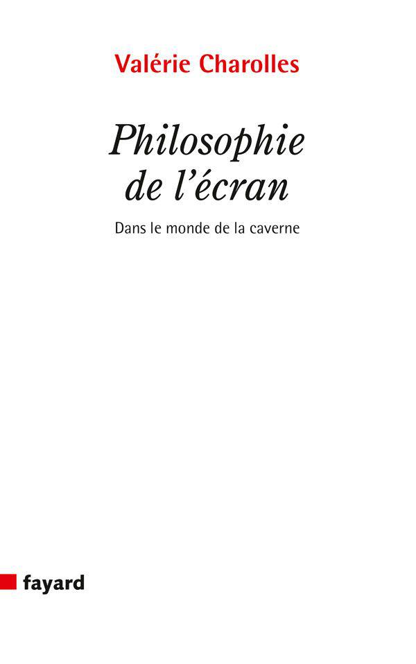 Philosophie de l'écran: Dans le monde de la caverne?