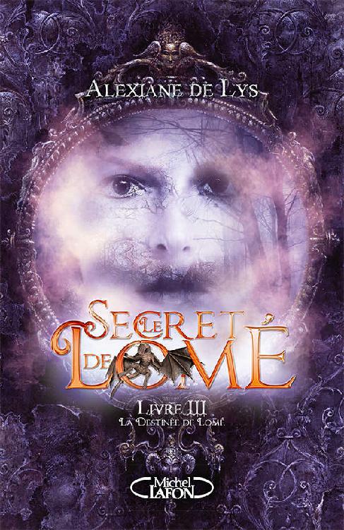 Le secret de Lomé - livre III La destinée de Lomé (French Edition)