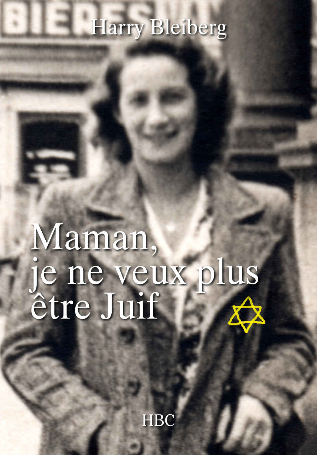 Maman, je ne veux plus être Juif (French Edition)