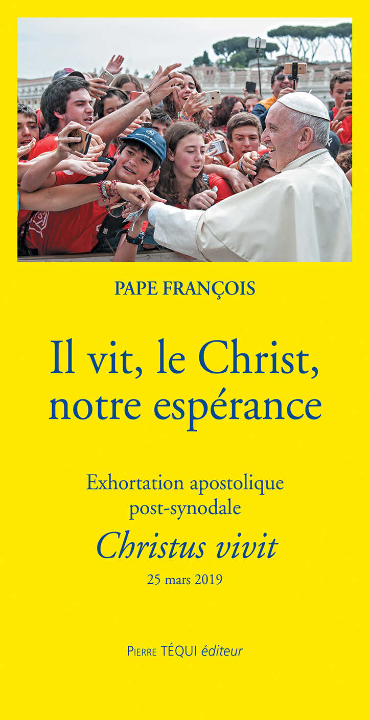 Il vit, le Christ, notre espérance: Exhortation apostolique post-synodale Christus vivit (French Edition)