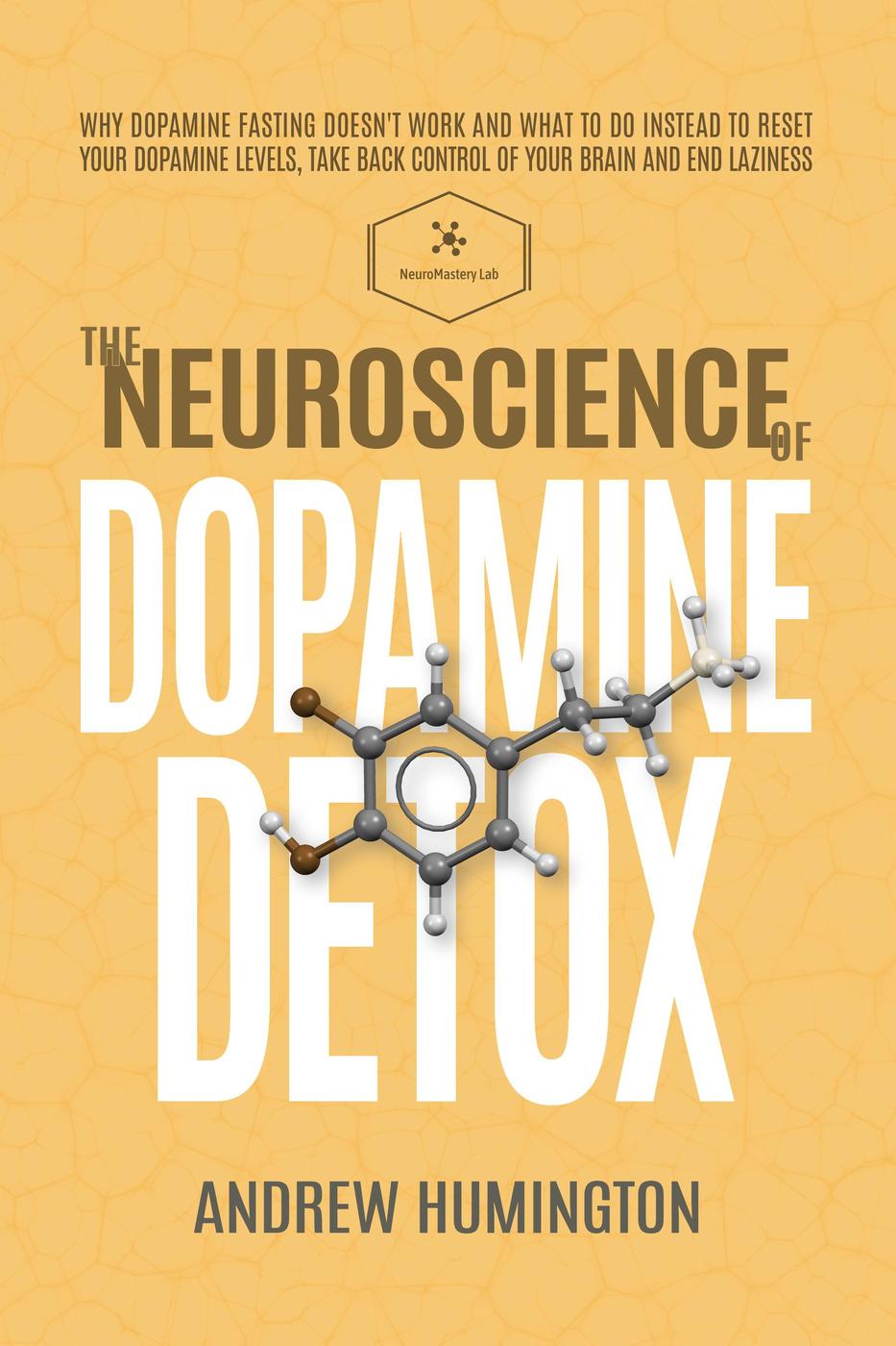 The Neuroscience of Dopamine Detox