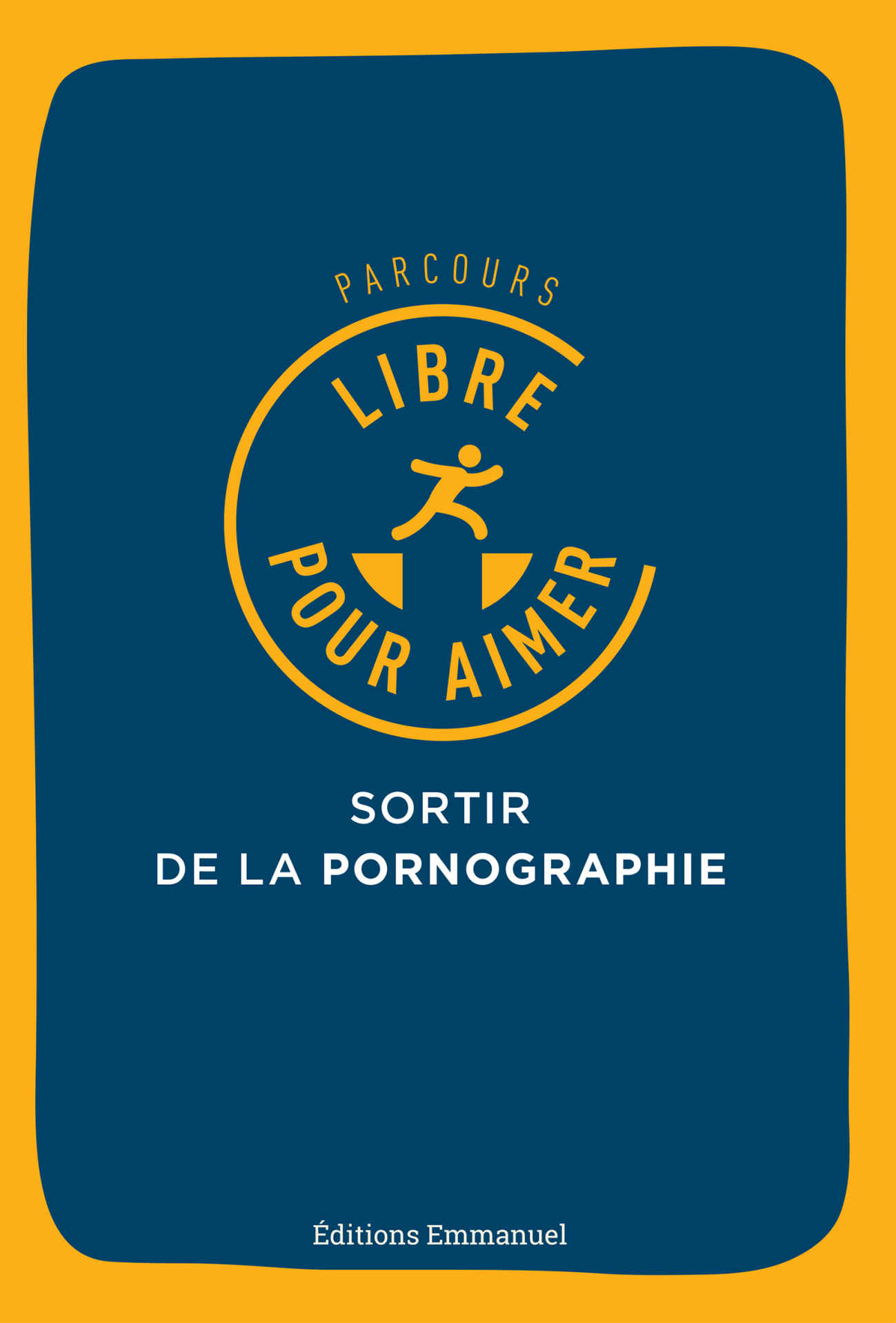 Parcours libre pour aimer: Sortir de la pornographie