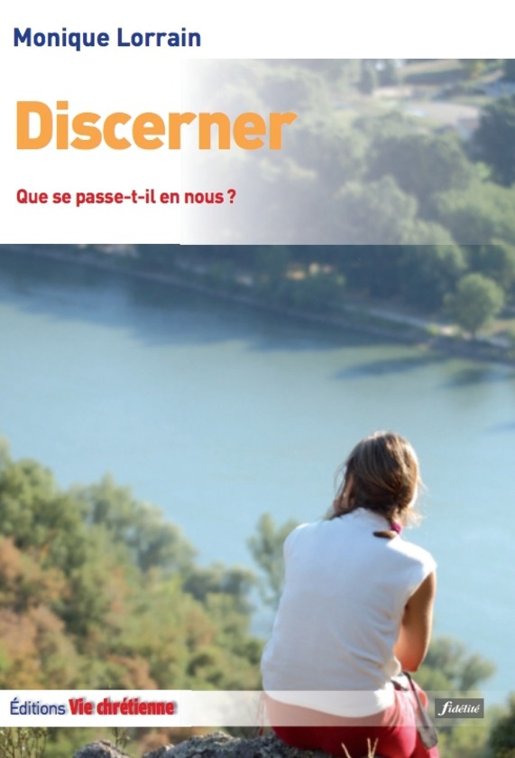 Discerner: Que se passe-t-il en nous ?