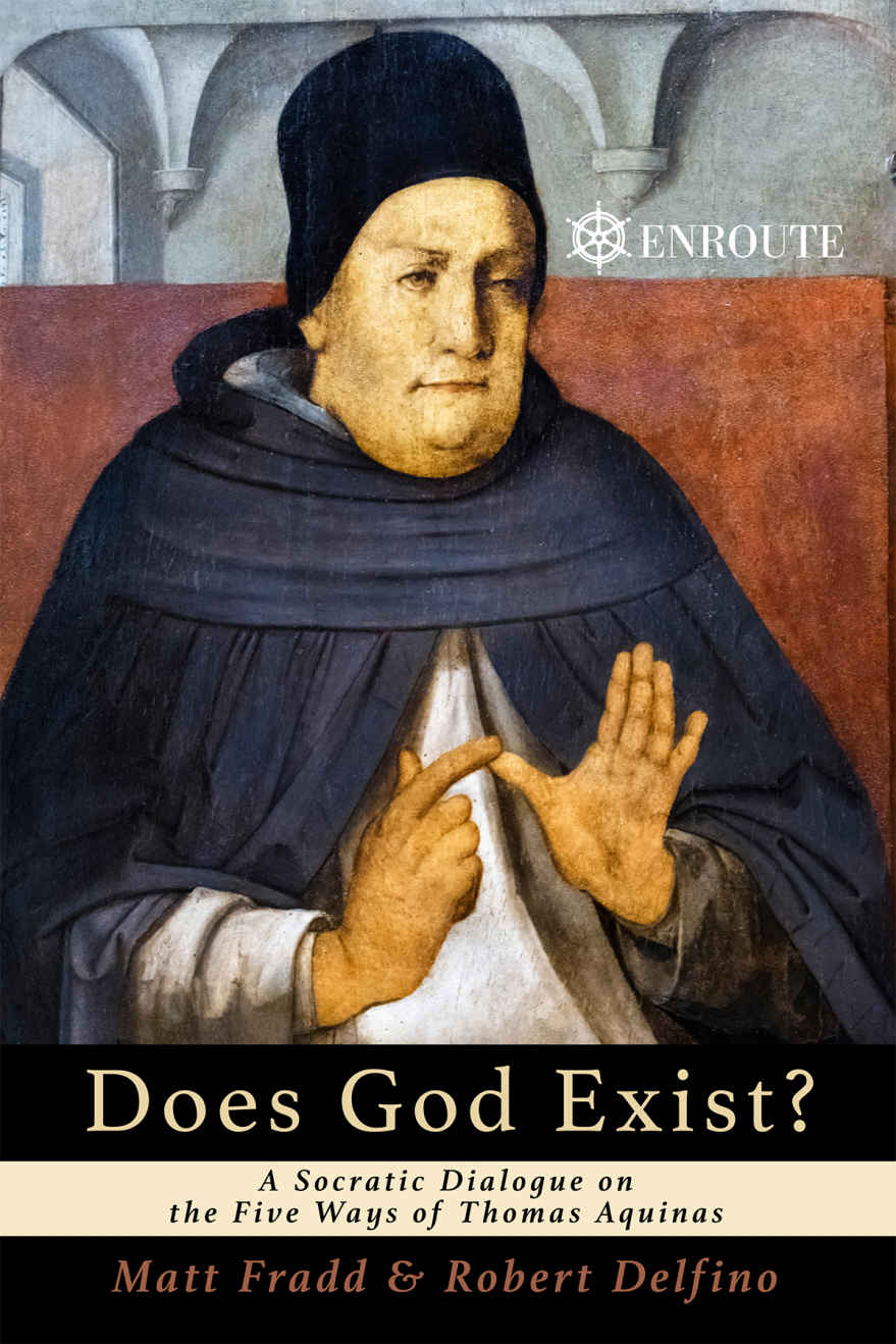 Does God Exist?: A Socratic Dialogue on the Five Ways of Thomas Aquinas