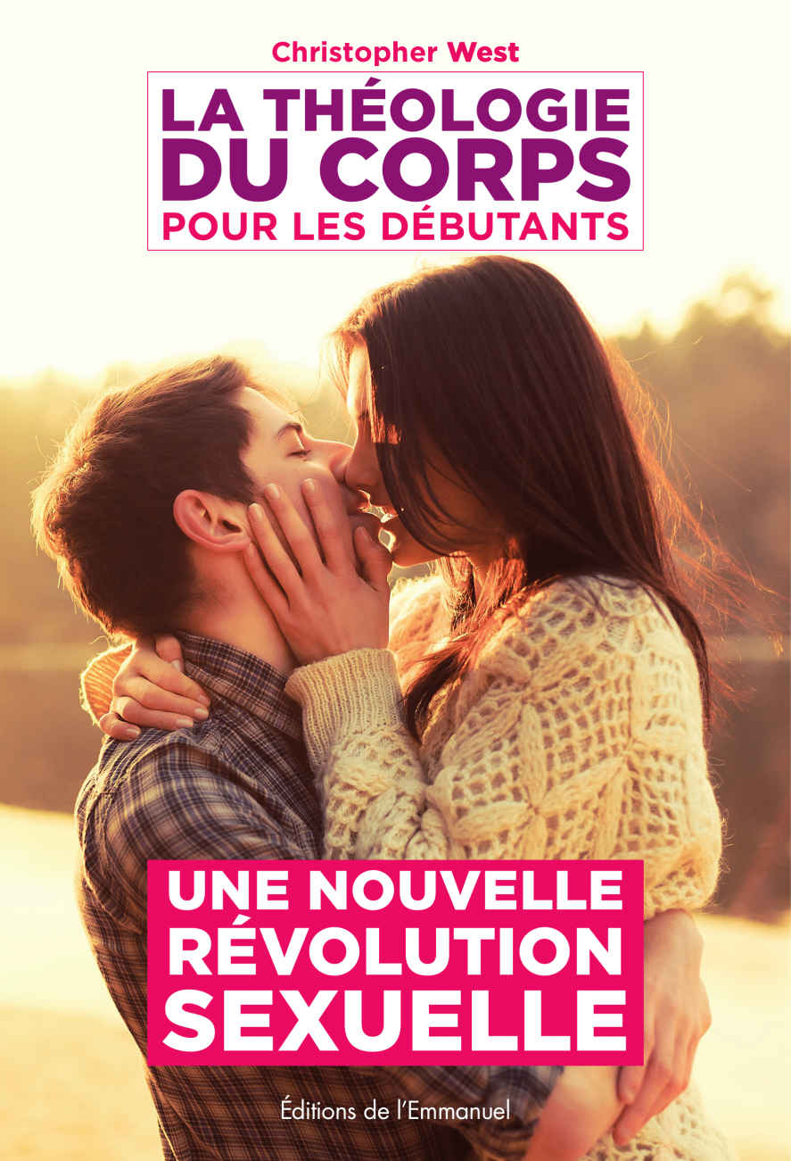 La théologie du corps pour les débutants: Une nouvelle révolution sexuelle