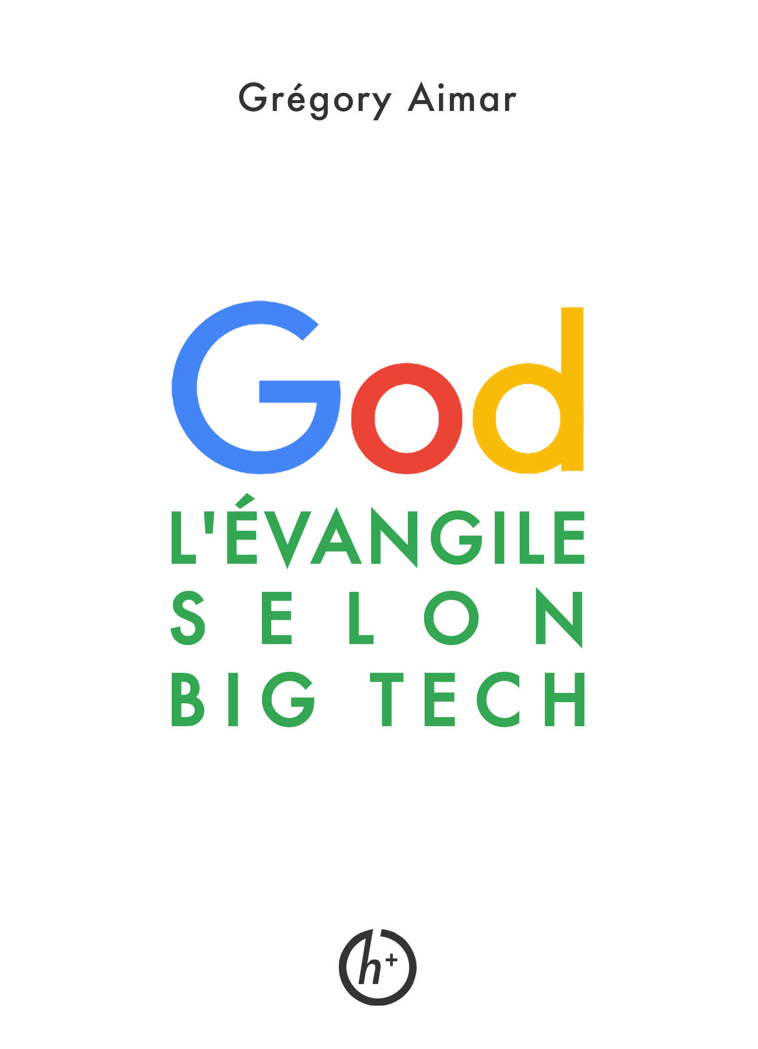 L'Évangile selon Big Tech (French Edition)