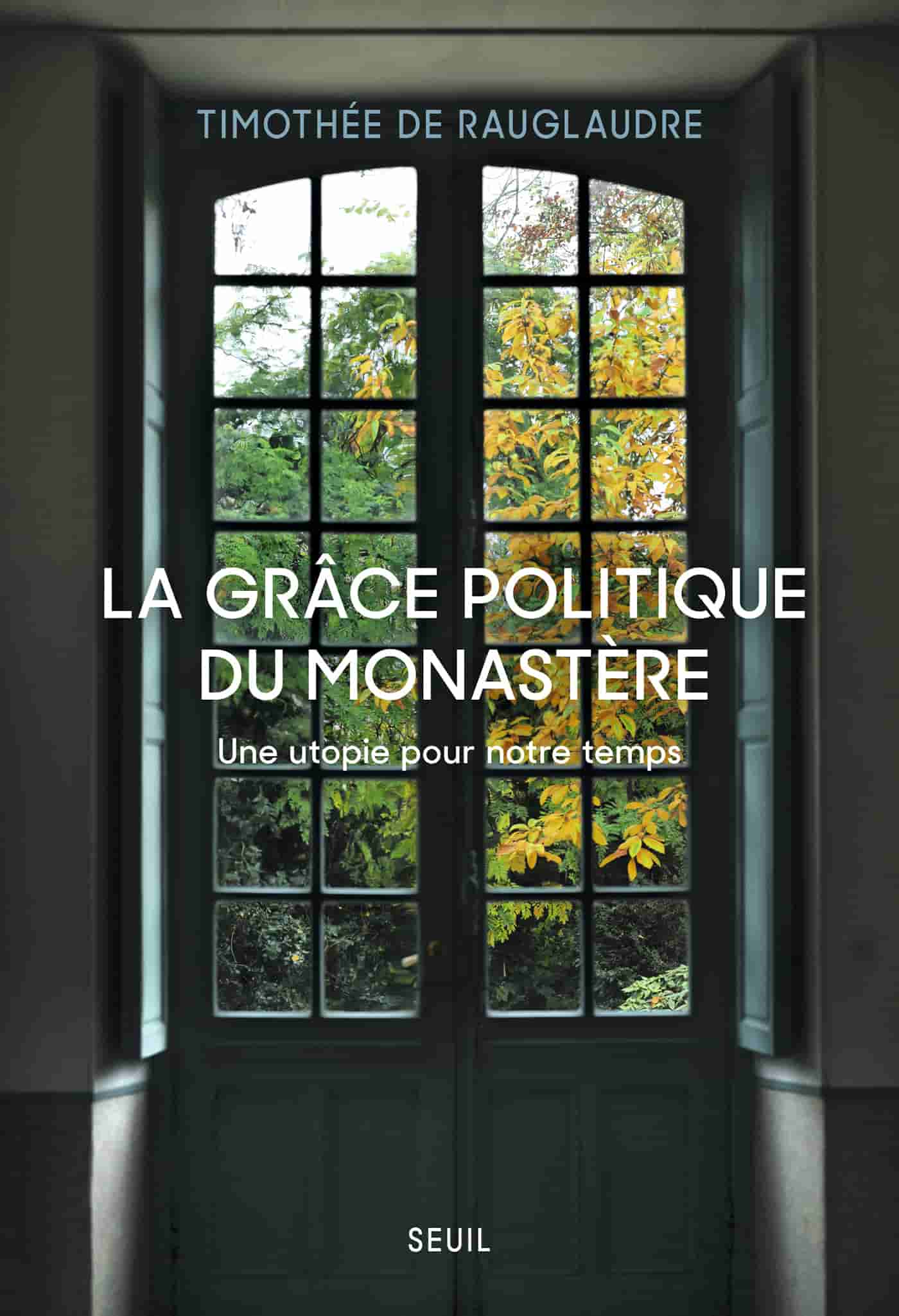 La grâce politique du monastère