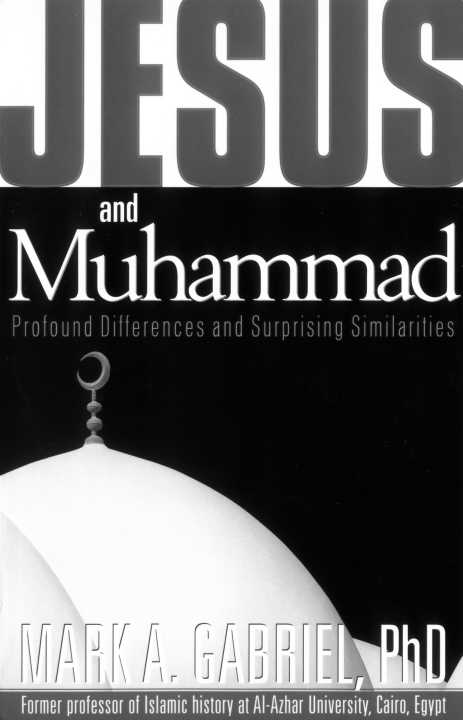 Jesus and Muhammed: Profound Differences and Surprising Similarities