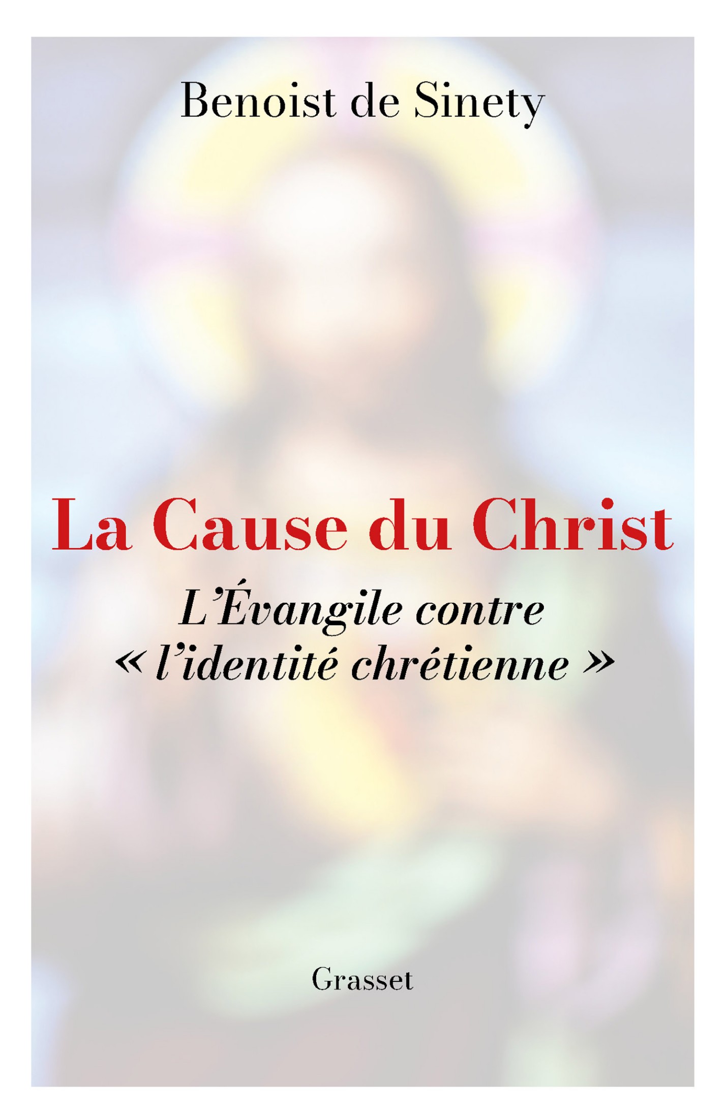 La cause du Christ: L'évangile contre « l'identité chrétienne »
