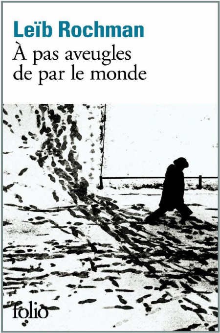 À pas aveugles de par le monde