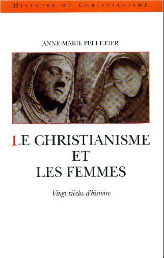 Le christianisme et les femmes: vingt siècles d'histoire