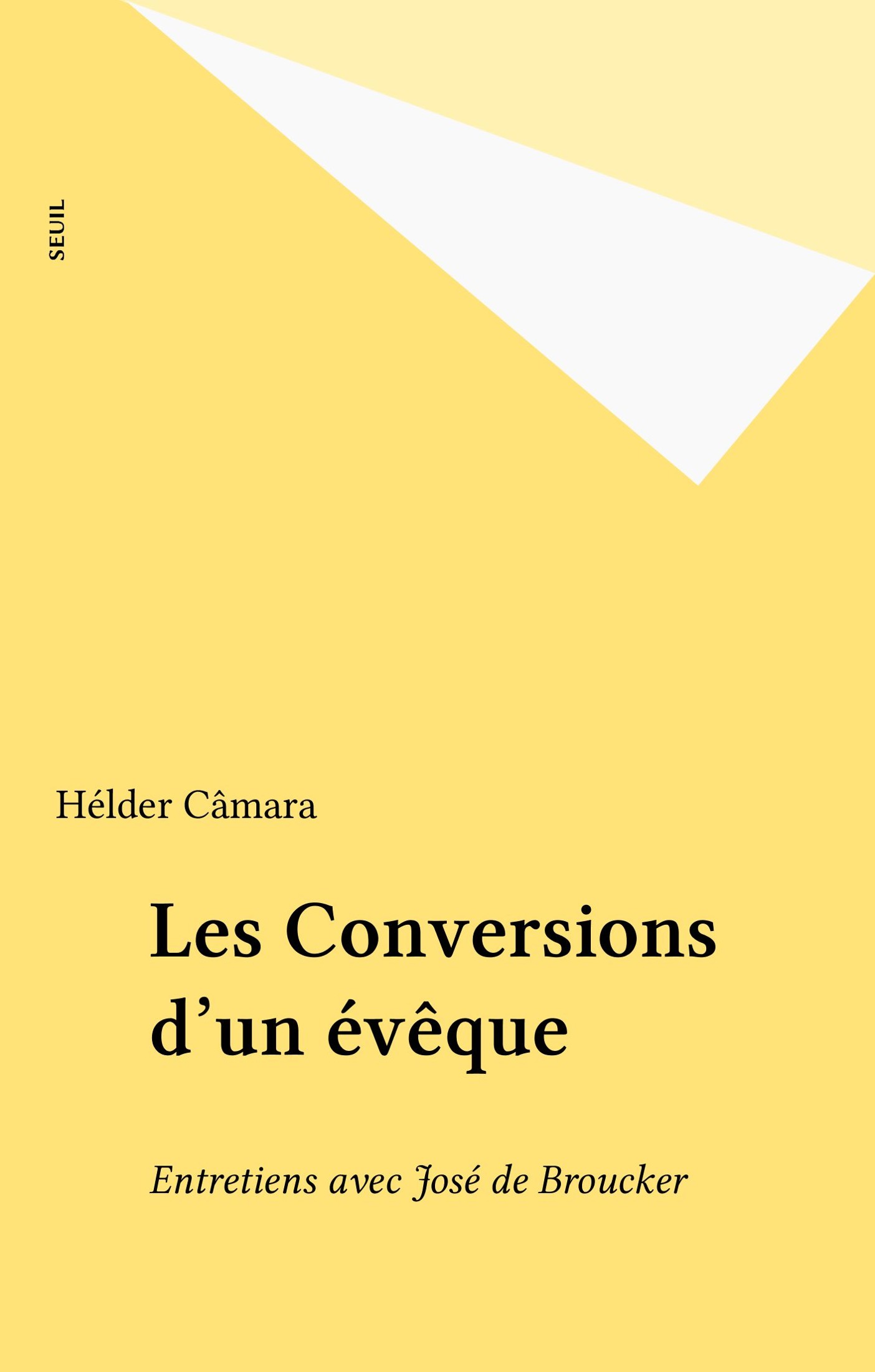 Les Conversions d'un évêque: Entretiens avec José de Broucker (Traversée du Siecle) (French Edition)