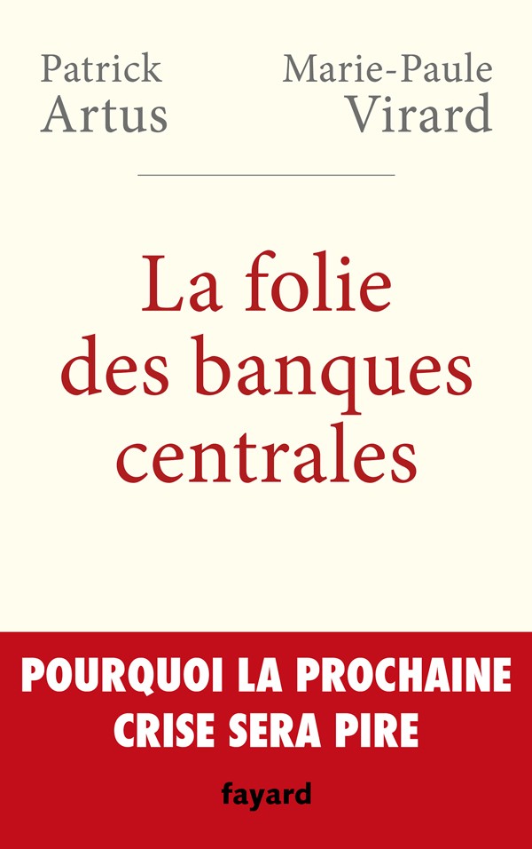 La folie des banques centrales