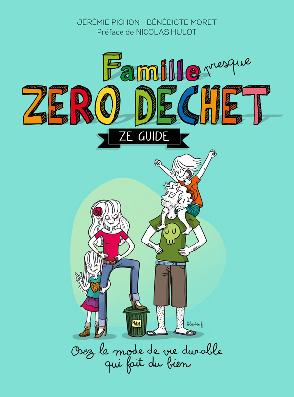 Famille Zéro Dechet - Ze guide