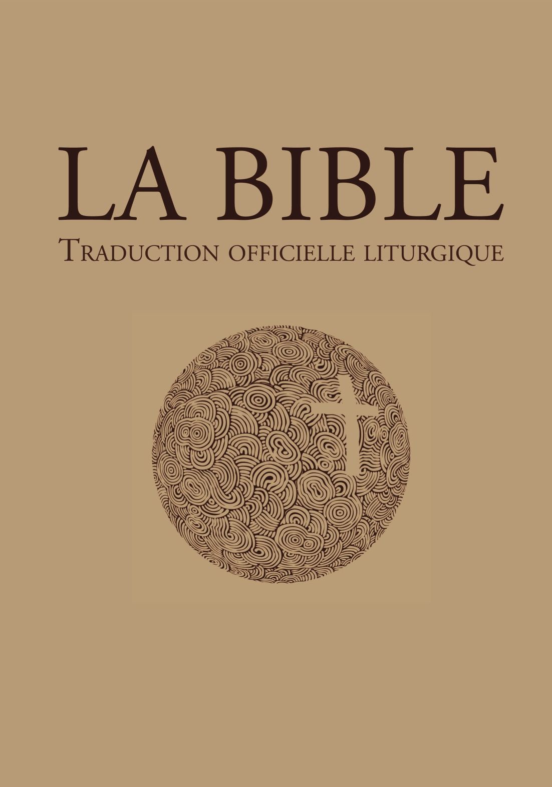 La Bible – traduction officielle liturgique (Bible officielle) (French Edition)